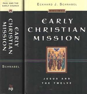 Early Christian Mission. Volume 1: Jesus and the twelve. Volume 2: Paul and the early church