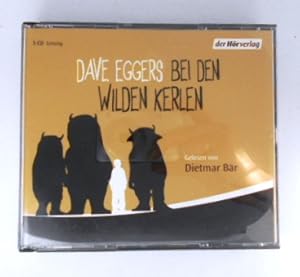 Seller image for Dave Eggers: Bei Den Wilden Kerlen [5 CDs]. Gelsen von Dietmar Br. for sale by KULTur-Antiquariat