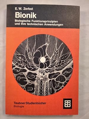 Bionik. Biologische Funktionsprinzipien und ihre technischen Anwendungen.Teubner Studienbücher de...