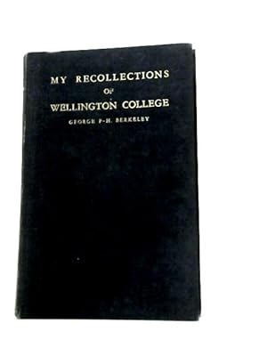 Seller image for My Recollections of Wellington College. for sale by World of Rare Books