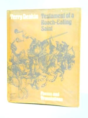 Image du vendeur pour Testament of a Roach-eating Saint: Poems and Translations mis en vente par World of Rare Books