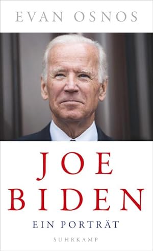 Bild des Verkufers fr Joe Biden: Ein Portrt zum Verkauf von Versandbuchhandlung Kisch & Co.