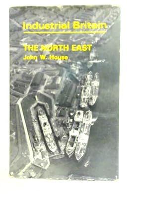 Bild des Verkufers fr Industrial Britain: The North East zum Verkauf von World of Rare Books