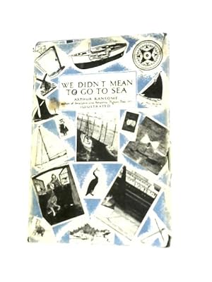 Seller image for We Didn't Mean to go to Sea for sale by World of Rare Books