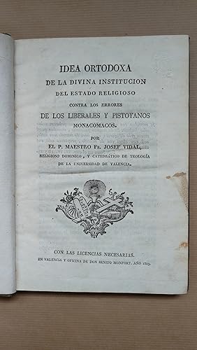 Imagen del vendedor de Idea ortodoxa de la divina institucion del estado religioso contra los errores de los liberales. a la venta por LIBRERIA ANTICUARIA LUCES DE BOHEMIA