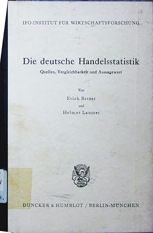 Bild des Verkufers fr Die deutsche Handelsstatistik. Quellen, Vergleichbarkeit u. Aussagewert. zum Verkauf von Antiquariat Bookfarm