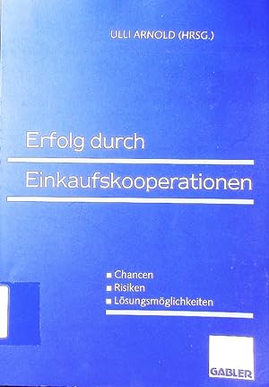 Seller image for Erfolg durch Einkaufskooperationen. Chancen, Risiken, Lsungsmglichkeiten. for sale by Antiquariat Bookfarm
