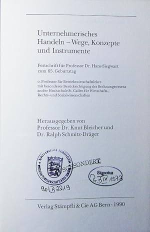 Bild des Verkufers fr Unternehmerisches Handeln - Wege, Konzepte und Instrumente. Festschrift fr Professor Dr. Hans Siegwart zum 65. Geburtstag. zum Verkauf von Antiquariat Bookfarm