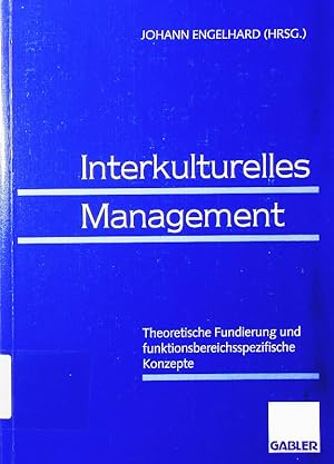 Bild des Verkufers fr Interkulturelles Management. theoretische Fundierung u. funktionsbereichsspezifische Konzepte. zum Verkauf von Antiquariat Bookfarm