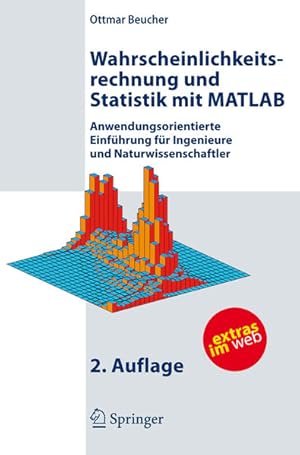 Bild des Verkufers fr Wahrscheinlichkeitsrechnung und Statistik mit MATLAB: Anwendungsorientierte Einfhrung fr Ingenieure und Naturwissenschaftler. zum Verkauf von Antiquariat Bookfarm