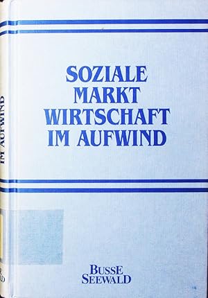 Immagine del venditore per Soziale Marktwirtschaft im Aufwind. [eine Publikation der Konrad-Adenauer-Stiftung]. venduto da Antiquariat Bookfarm
