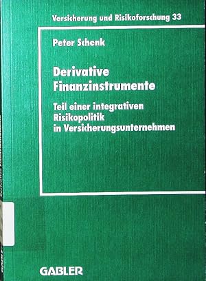 Seller image for Derivative Finanzinstrumente. Teil einer integrativen Risikopolitik in Versicherungsunternehmen. for sale by Antiquariat Bookfarm