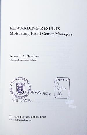 Imagen del vendedor de Rewarding results. motivating profit center managers. a la venta por Antiquariat Bookfarm