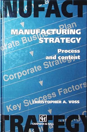 Immagine del venditore per Manufacturing strategy. process and content. venduto da Antiquariat Bookfarm