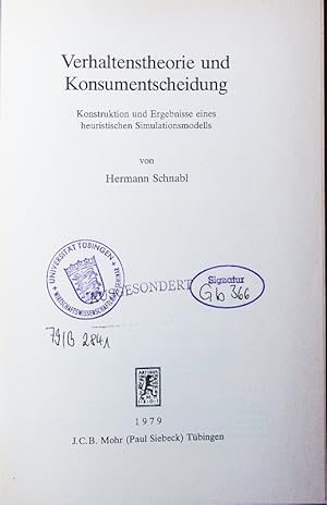 Bild des Verkufers fr Verhaltenstheorie und Konsumentscheidung. Konstruktion u. Ergebnisse e. heuristischen Simulationsmodells. zum Verkauf von Antiquariat Bookfarm