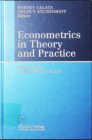 Image du vendeur pour Econometrics in theory and practice. Festschrift for Hans Schneewei, with 33 tables. mis en vente par Antiquariat Bookfarm