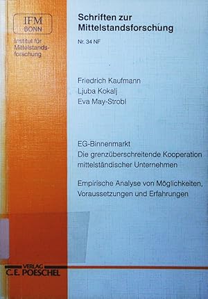 Bild des Verkufers fr EG-Binnenmarkt. die grenzberschreitende Kooperation mittelstndischer Unternehmen, empirische Analyse von Mglichkeiten, Voraussetzungen und Erfahrungen. zum Verkauf von Antiquariat Bookfarm