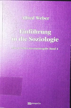 Seller image for Alfred-Weber-Gesamtausgabe. - 4. Einfhrung in die Soziologie. for sale by Antiquariat Bookfarm
