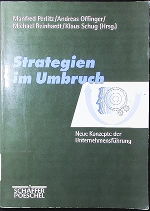 Bild des Verkufers fr Strategien im Umbruch. neue Konzepte der Unternehmensfhrung. zum Verkauf von Antiquariat Bookfarm