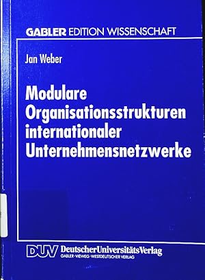 Bild des Verkufers fr Modulare Organisationsstrukturen internationaler Unternehmensnetzwerke. zum Verkauf von Antiquariat Bookfarm