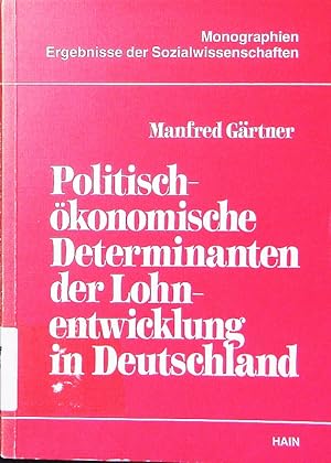 Immagine del venditore per Politisch-konomische Determinanten der Lohnentwicklung in Deutschland. venduto da Antiquariat Bookfarm