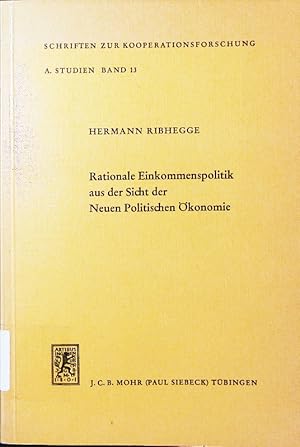 Seller image for Rationale Einkommenspolitik aus der Sicht der neuen politischen Oekonomie. ein Beitrag zur Kooperation in der Wirtschaftspolitik. for sale by Antiquariat Bookfarm