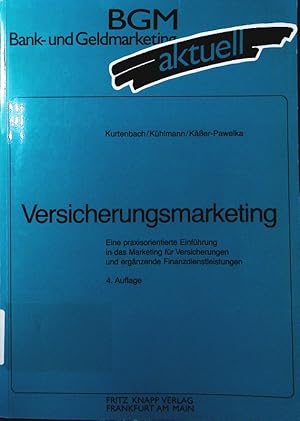 Bild des Verkufers fr Versicherungsmarketing. eine praxisorientierte Einfhrung in das Marketing fr Versicherungen und ergnzende Finanzdienstleistungen. zum Verkauf von Antiquariat Bookfarm