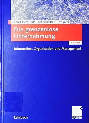 Immagine del venditore per Die grenzenlose Unternehmung. Information, Organisation und Management, Lehrbuch zur Unternehmensfhrung im Informationszeitalter. venduto da Antiquariat Bookfarm