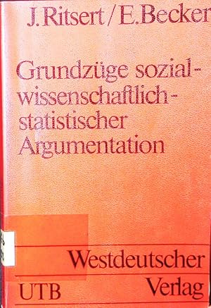 Seller image for Grundzge sozialwissenschaftlich-statistischer Argumentation. eine Einfhrung in statistische Methoden. for sale by Antiquariat Bookfarm