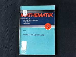 Bild des Verkufers fr Nichtlineare Optimierung (Mathematik fr Ingenieure, Naturwissenschaftle, konomen und sonstige anwendungsorientierte Berufe, Band 15). zum Verkauf von Antiquariat Bookfarm