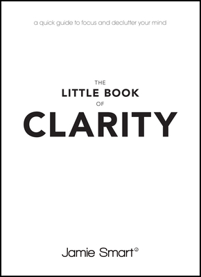 Imagen del vendedor de The Little Book of Clarity: A Quick Guide to Focus and Declutter Your Mind (Paperback or Softback) a la venta por BargainBookStores
