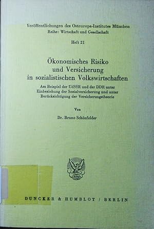 Bild des Verkufers fr konomisches Risiko und Versicherung in sozialistischen Volkswirtschaften. am Beispiel der UdSSR und der DDR unter Einbeziehung der Sozialversicherung und unter Bercksichtigung der Versicherungstheorie. zum Verkauf von Antiquariat Bookfarm