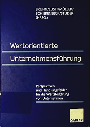 Immagine del venditore per Wertorientierte Unternehmensfhrung. Perspektiven und Handlungsfelder fr die Wertsteigerung von Unternehmen, Festschrift zum 10jhrigen Bestehen des Wirtschaftswissenschaftlichen Zentrums (WWZ) der Universitt Basel. venduto da Antiquariat Bookfarm