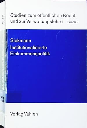 Immagine del venditore per Institutionalisierte Einkommenspolitik in der Bundesrepublik Deutschland. gesetzl. Regelung u. bisherige Praxis. venduto da Antiquariat Bookfarm