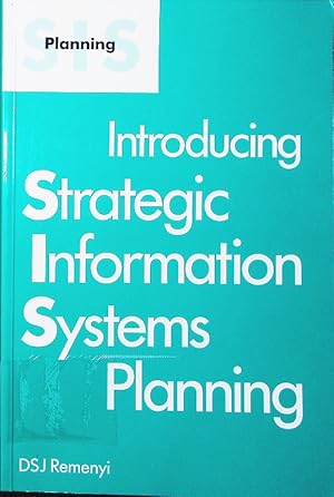 Bild des Verkufers fr Introducing strategic information systems planning. SIS planning. zum Verkauf von Antiquariat Bookfarm