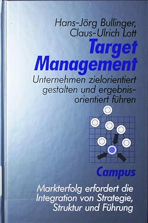 Seller image for Target Management. Unternehmen zielorientiert gestalten und ergebnisorientiert fhren. for sale by Antiquariat Bookfarm