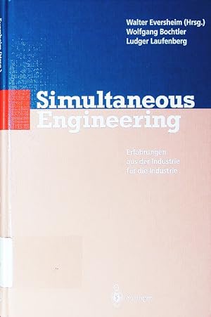 Seller image for Simultaneous engineering. Erfahrungen aus der Industrie fr die Industrie. for sale by Antiquariat Bookfarm