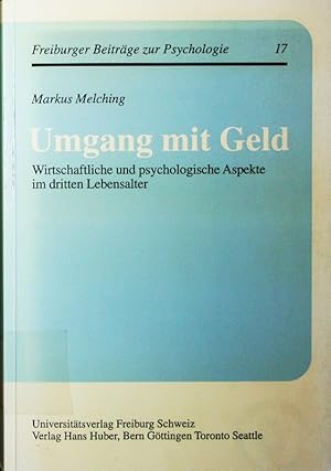 Bild des Verkufers fr Umgang mit Geld. wirtschaftliche und psychologische Aspekte im dritten Lebensalter. zum Verkauf von Antiquariat Bookfarm