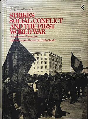 Image du vendeur pour Strikes, social conflict and the First World War. an international perspective. mis en vente par Antiquariat Bookfarm
