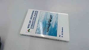 Seller image for Welsh Shipping: Forgotten Fleets for sale by BoundlessBookstore