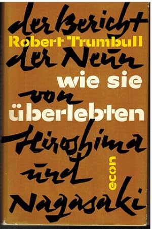 Bild des Verkufers fr Wie sie berlebten - der Bericht der Neun von Hiroshima und Nagasaki.bersetzung von helmut Holscher. zum Verkauf von Antiquariat Appel - Wessling