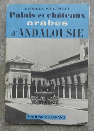 Palais et châteaux arabes d'Andalousie.