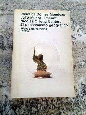 EL PENSAMIENTO GEOGRAFICO. Estudio interpetativo y antología de textos. De Humboldt a las tendenc...