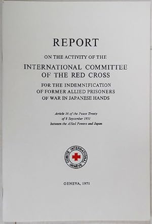 Seller image for Report on the Activity of the International Committee of the Red Cross. for sale by Entelechy Books