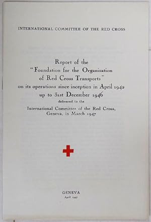 Image du vendeur pour ICRC Report of the "Foundation for the Organization of Red Cross Transports". mis en vente par Entelechy Books
