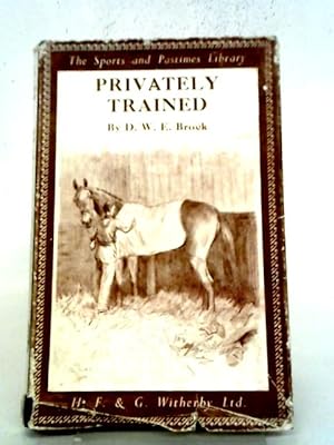 Imagen del vendedor de Privately Trained a la venta por World of Rare Books