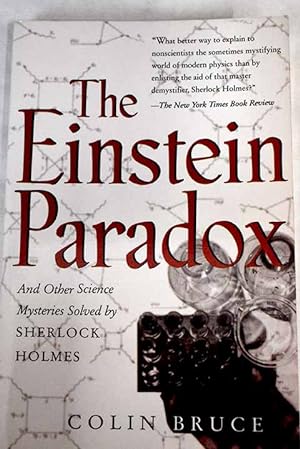 Imagen del vendedor de The Einstein paradox and other science mysteries solved by Sherlock Holmes a la venta por Alcan Libros