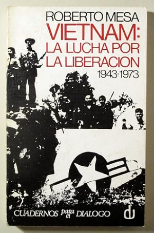 Imagen del vendedor de VIETNAM: LA LUCHA POR LA LIBERACIN 1943-1973 - Madrid 1973 a la venta por Llibres del Mirall