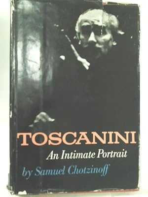 Seller image for Toscanini An Intimate Portrait for sale by World of Rare Books
