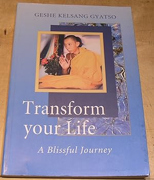 Bild des Verkufers fr Transform your Life; A Blissful Journey zum Verkauf von powellbooks Somerset UK.
